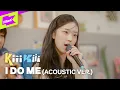 Download Lagu 〈liKe KiiiKiii〉KiiiKiii - I DO ME (Acoustic ver.) | Live | 키키 | 라잌키키