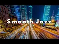 Download Lagu Night Drive ✨ Smooth Jazz \u0026 Cool Vibes