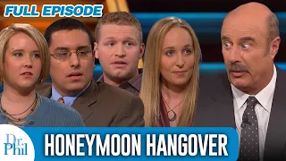 Honeymoon Hangover FULL EPISODE Dr Phil