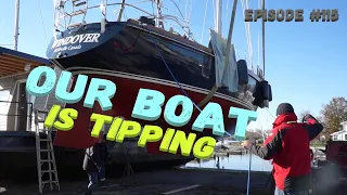Our Boat is Tipping 😬😬, Wind over Water, Episode #115 #hauloutday #sailboatwintercover #cranelift
