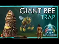 Giant Bee Trap - Ark Survival Ascended