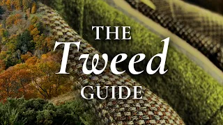 Tweed Guide -  How To Wear Harris Tweeds, Donegal, Cheviot, Saxony...