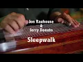 Sleepwalk,  by Jon Rauhouse and Jerry Donato