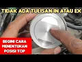 Piston tidak ada tulisan in atau tanda panah..? begini cara menentukan posisi in/ex