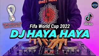 Download DJ HAYA HAYA PIALA DUNIA 2022 FIFA WORLD CUP QATAR 2022 REMIX FULL BASS TIKTOK TERBARU 2022 MP3