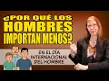 ¿Por qué LOS HOMBRES IMPORTAN MENOS?  (en el Día Internacional del Hombre)