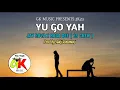 YU GO YAH_2023 ( GK MUSIC \u0026 Prod by Auki Raramani )