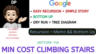 Min Cost Climbing Stairs Bottom Up Recursion Memoization GOOGLE Leetcode - 746