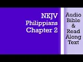Philippians 2 - NKJV Bible Text