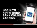 How to Login to Fifth Third Bank Online Banking