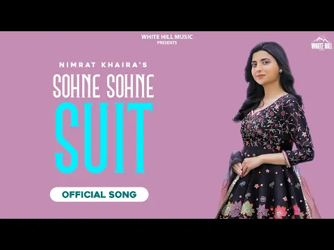 Download MP3 NIMRAT KHAIRA : Sohne Sohne Suit | Harj Nagra | Sukh Sanghera | Latest Punjabi Songs 2022