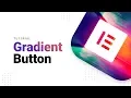 Gradient Button Elementor Tutorial Elementor FREE NO Plugins Or Add-Ons SUPER Easy