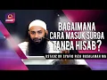 BAGAIMANA CARA MASUK SURGA TANPA HISAB ? || USTADZ DR SYAFIQ RIZA BASALAMAH, MA