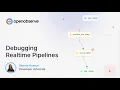 Debug Real-time Pipelines