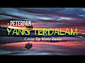 Download Lagu Kulepas semua yang ku inginkan!! YANG TERDALAM - PETERPAN ll COVER BY MITTY ZASIA ( LIRIK )
