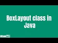 java BoxLayout class why you really need a BoxLayout class in java 4 examples of how to use