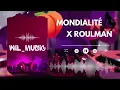 Wil_Music [ Mondialité x Roulman ]