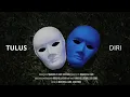 Download Lagu TULUS - Diri (Experimental Music Video)