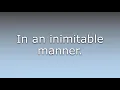 What does Inimitably mean