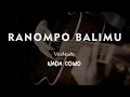 Download Lagu RANOMPO BALIMU // VADESTA // KARAOKE GITAR AKUSTIK NADA COWO ( MALE )