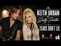 Kieth Urban FT Dolly Parton - Tears Dont Lie NEW SONG 2026