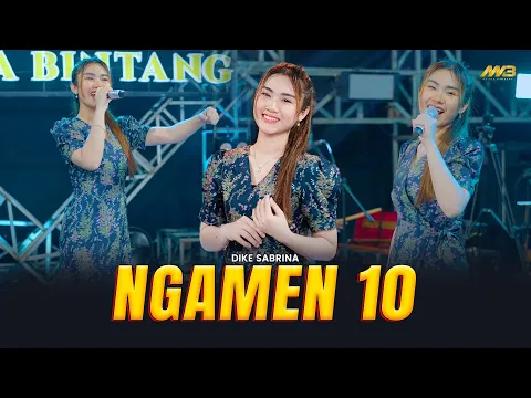 Download MP3 DIKE SABRINA - NGAMEN 10 | Feat. BINTANG FORTUNA ( Official Music Video )