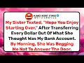 My Sister Texted Enjoy Starting Over After Draining My Account By Morning She Was Begging Me
