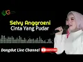 Download Lagu Cinta Yang Pudar   Selvy Anggraeni By UGS group  Cover  Dangdut Live Channel
