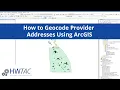 How to Geocode Provider Addresses Using ArcGIS