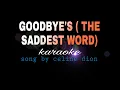 Download Lagu GOODBYE'S ( THE SADDEST WORD ) celine dion karaoke