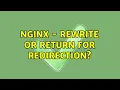 Nginx - rewrite or return for redirection 2 Solutions