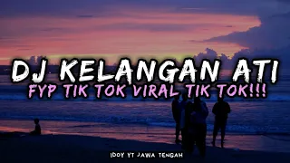 Download DJ KELANGAN ATI FYP TIK TOK VIRAL TIK TOK !!! MP3