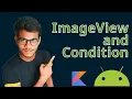 ImageView and conditional statement when in kotlin android - android kotlin tutorials