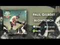 Paul Gilbert - Blowtorch (Official Audio)