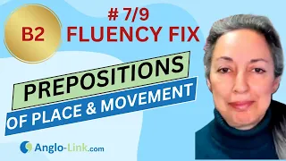 ENGLISH FLUENCY FIX | Prepositions of Place & Movement  | B2 English course #7/9