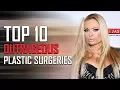 Top 10 Outrageous Plastic Surgery