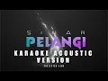 Download Lagu Projector Band-Sinar Pelangi Karaoke Acoustic Version