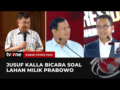 Cerita Asal Usul Lahan Prabowo, JK: Anies Berbicara Keadilan