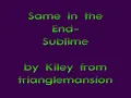 Same in the End by Sublime Lyrics in video