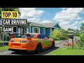 Top 10 Open World Car Driving Games for Mobile in 2025 Android iOS