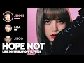 Download Lagu BLACKPINK - Hope Not (Line Distribution + Lyrics)