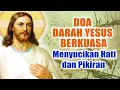 Download Lagu Doa Darah Yesus Berkuasa Menyucikan Hati dan Pikiran | Doa Katolik