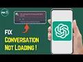 How To Fix Unable to Load Conversation in ChatGPT Easy Error Fix 2025