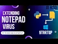 Extending Notepad Virus In Python Converting to exe and adding in startup Cool PY Part 2