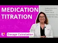 Medication Titration Dosage Calculation for Nursing Students LevelUpRN