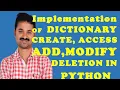 IMPLEMENTATION OF DICTIONARIES IN PYTHON CREATE ACCESS ADDING ITEMS MODIFYING DELETING