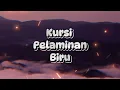 Download Lagu KURSI PELAMINAN BIRU // KARAOKE