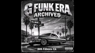 g funk era archives lowrider funk ride 805 west coast mix
