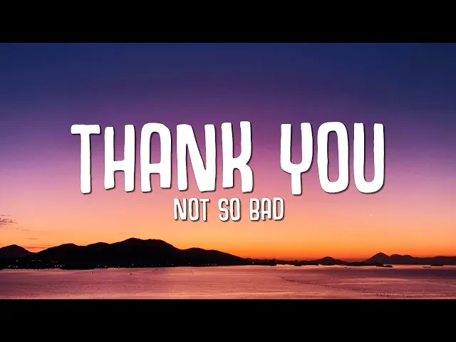 Download MP3 Thank You Not So Bad - Dimitri Vegas & Like Mike (Lyrics)