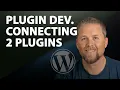 Connecting Plugins Together Plugin Development from Scratch - WordPress Development 2020